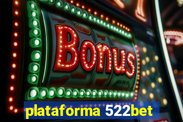 plataforma 522bet